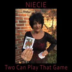 Two Can Play That Game - Single by Niecie album reviews, ratings, credits