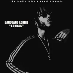 Adidas - Single by BandGang Lonnie Bands album reviews, ratings, credits