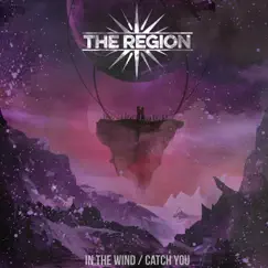 In the Wind / Catch You - Single by The Region album reviews, ratings, credits