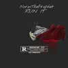 Run It - Single album lyrics, reviews, download