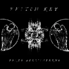 Porte Dell'inferno: Circle I-IX by Vvitch Key album reviews, ratings, credits