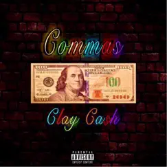 Commas - Single by Clay Ca$h album reviews, ratings, credits