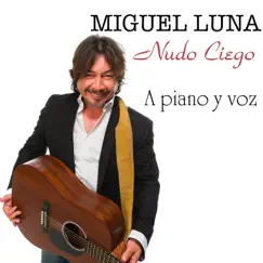 Nudo Ciego - Single by Miguel Luna album reviews, ratings, credits