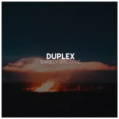 Barely Breathe - Single by DupleX album reviews, ratings, credits