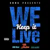 We Keep It Live (feat. 2REALIST & Bay Blu) - Single album lyrics, reviews, download