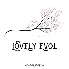 Lovely Evol by Cyber Posix album reviews, ratings, credits