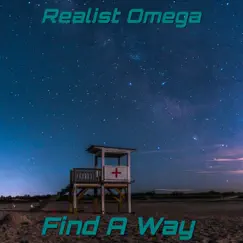 Find a Way - Single by Realist Omega album reviews, ratings, credits