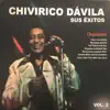 Chivirico Davila Sus Éxitos Vol 2 album lyrics, reviews, download