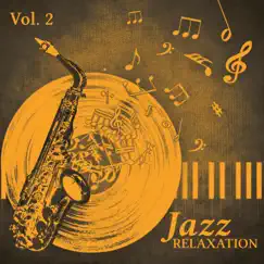 Jazz Relaxation Vol. 2 – Soothing Sounds of Saxophone and Piano, Soft Music to Relax by Jazz Music Collection album reviews, ratings, credits