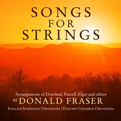 Songs for Strings by Donald Fraser, English Symphony Orchestra & English Chamber Orchestra album reviews, ratings, credits