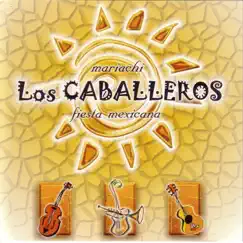 Fiesta Mexicana by Los Caballeros album reviews, ratings, credits
