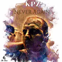 Never Again - Single by KPZ album reviews, ratings, credits