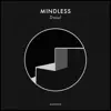 Mindless - Single album lyrics, reviews, download