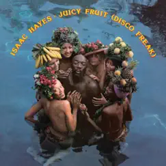 Juicy Fruit (Disco Freak) by Isaac Hayes album reviews, ratings, credits