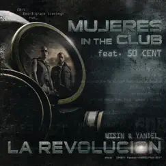 Mujeres In the Club (feat. 50 Cent) - Single by Wisin & Yandel album reviews, ratings, credits