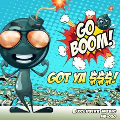 Got Ya$$$! - Single by GO BOOM! album reviews, ratings, credits