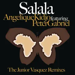 Salala (The Junior Vasquez Remixes) [feat. Peter Gabriel] by Angelique Kidjo album reviews, ratings, credits