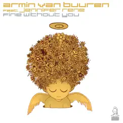 Fine Without You (feat. Jennifer Rene) - EP by Armin van Buuren album reviews, ratings, credits