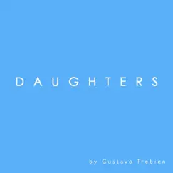 Daughters - Single by Gustavo Trebien album reviews, ratings, credits