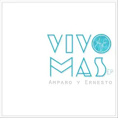 Vivo Más - EP by Amparo y Ernesto album reviews, ratings, credits