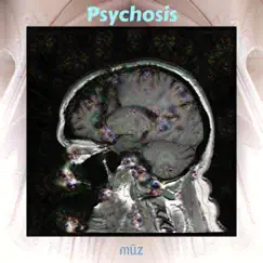 Psychosis - Single by Müz album reviews, ratings, credits