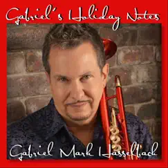 Gabriel's Holiday Notes (Remastered) by Gabriel Mark Hasselbach album reviews, ratings, credits