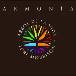 Armonia Árbol de la Vida by Lori Morrison album reviews, ratings, credits