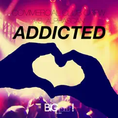 Addicted (Commercial Club Crew vs. Alphascan) - Single by Commercial Club Crew & Alphascan album reviews, ratings, credits