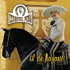 El de Nayarit by Ezequiel Peña album reviews, ratings, credits