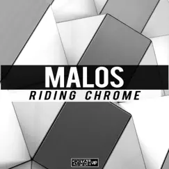 Riding Chrome - Single by Malos album reviews, ratings, credits