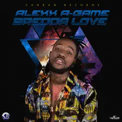 Bredda Love - Single by Alexx A-Game album reviews, ratings, credits