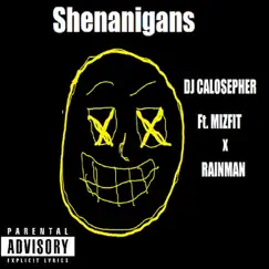 Shenanigans (feat. Mizfit & Rainman) Song Lyrics