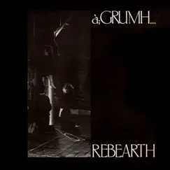 Rebearth by à;GRUMH... album reviews, ratings, credits