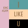 I Like U - Single album lyrics, reviews, download
