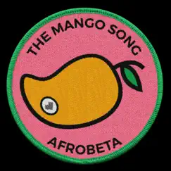The Mango Song - Single by Afrobeta album reviews, ratings, credits