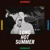 Long Hot Summer - Single album lyrics, reviews, download