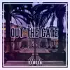 Out the Gate (feat. Lo) - Single album lyrics, reviews, download