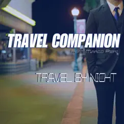 Travel By Night (feat. Marco Pieri) by Travel Companion album reviews, ratings, credits