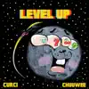 Level Up (feat. Chuuwee) - Single album lyrics, reviews, download