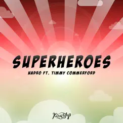 SuperHeroes - Single by Nadro & Timmy Commerford album reviews, ratings, credits