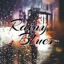 Rainy Blues: Bar and Lounge Mood, Best Guitar Blues Rhythms, Easy Listening by Moon BB Band album reviews, ratings, credits