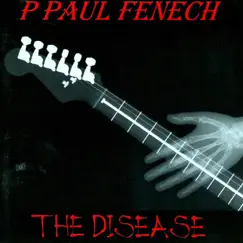 The Disease by P. Paul Fenech album reviews, ratings, credits