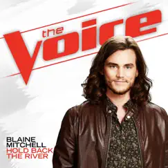 Hold Back the River (The Voice Performance) Song Lyrics