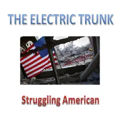 Struggling American by The Electric Trunk album reviews, ratings, credits