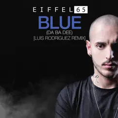 Blue (Da Ba Dee) - Single by Eiffel 65 album reviews, ratings, credits