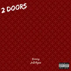 2 Doors (feat. Ju$tRyan) [Remix] Song Lyrics