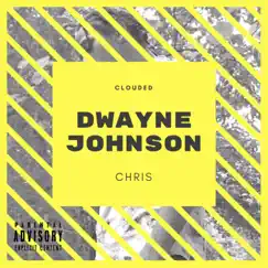 Dwayne Johnson - Single by Clouded Chris album reviews, ratings, credits
