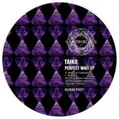 Perfect Wait - EP by Taiko album reviews, ratings, credits