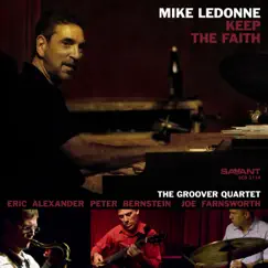Keep the Faith by Mike LeDonne & The Groover Quartet album reviews, ratings, credits