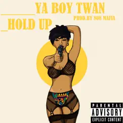 Hold Up (Pod.By 808 Mafia) - Single by Ya Boy Twan album reviews, ratings, credits